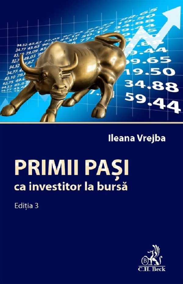 Cartea Primii pasi ca investitor la bursa Ed.3 de Ileana Vrejba