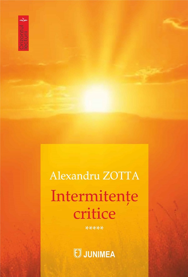 Cartea Intermitente critice Vol.5 de Alexandru Zotta – Editura JUNIMEA