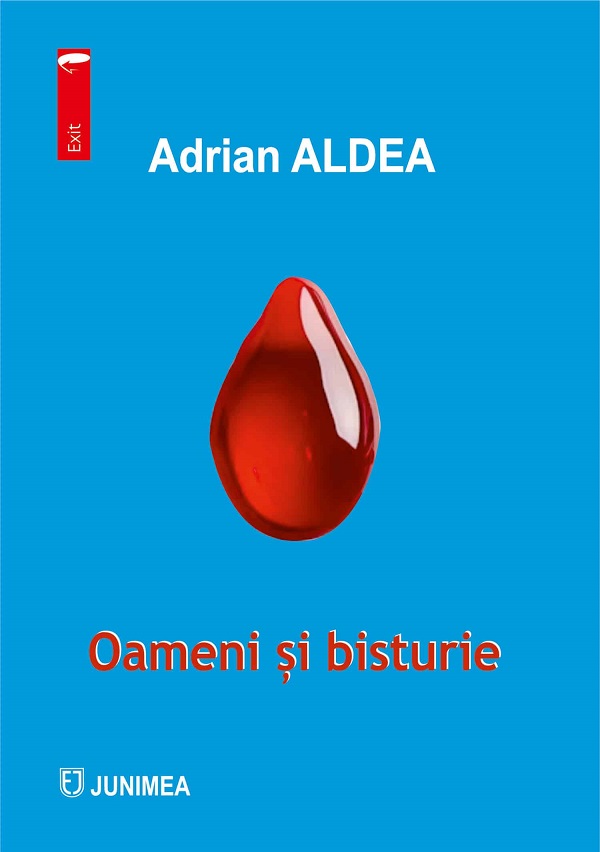Cartea Oameni si bisturie de Adrian Aldea – Editura JUNIMEA
