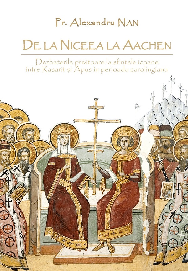 Cartea De la Niceea la Aachen de Alexandru Nan