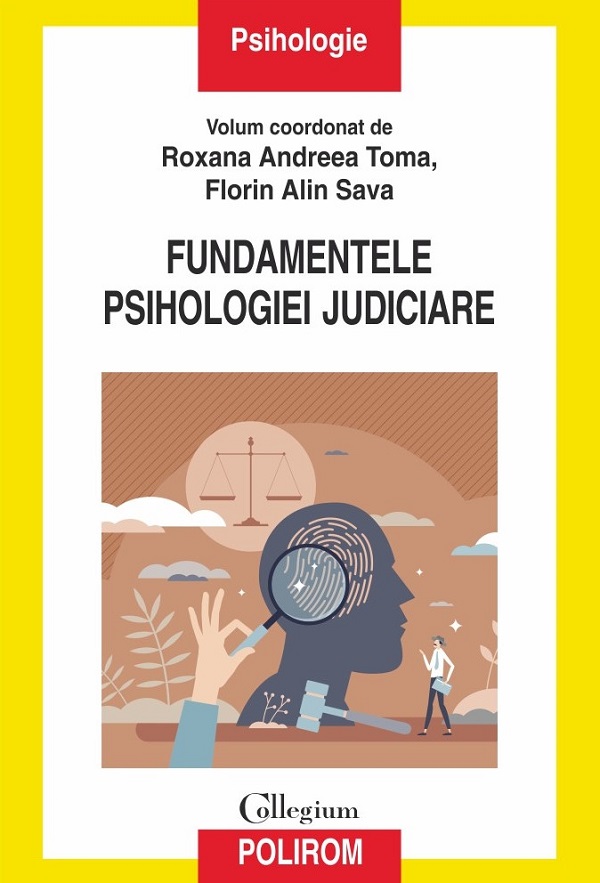 Cartea Fundamentele psihologiei judiciare de Florin Alin Sava, Roxana Andreea Toma