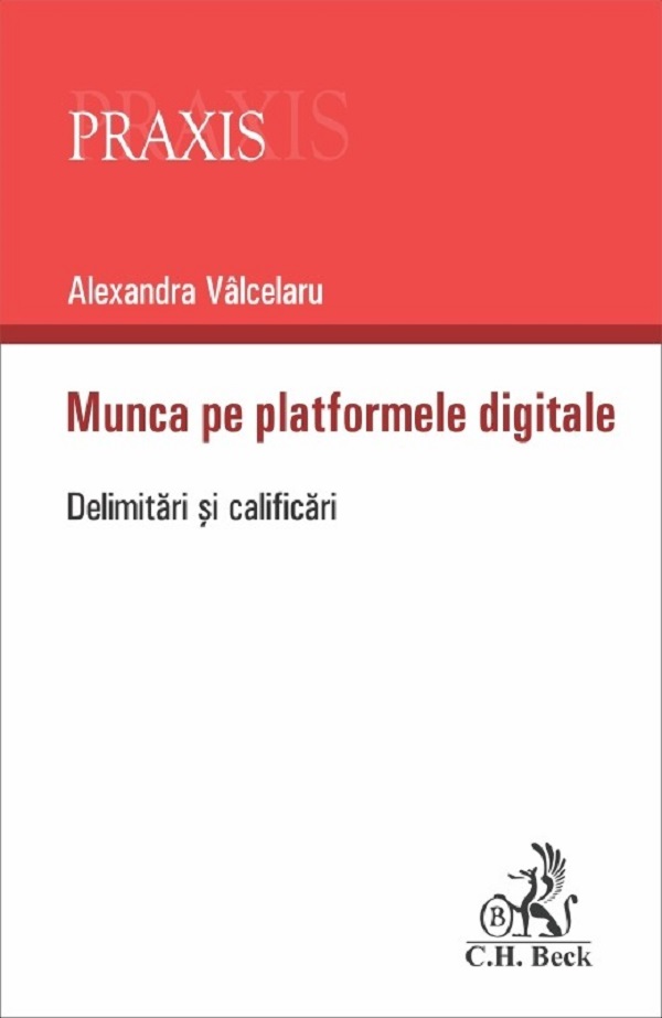 Cartea Munca pe platformele digitale. Delimitari si clarificari de Alexandra Valcelaru
