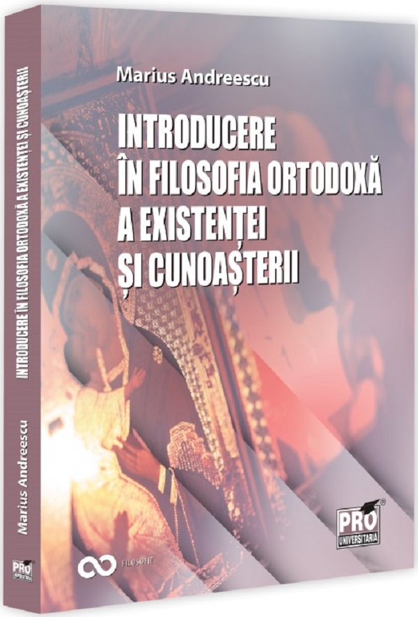Introducere in filosofia ortodoxa a existentei si cunoasterii, Marius Andreescu – copertă