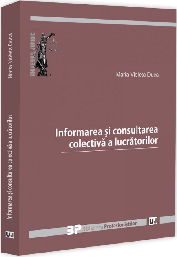 Cartea Informarea si consultarea colectiva a lucratorilor de Maria Violeta Duca