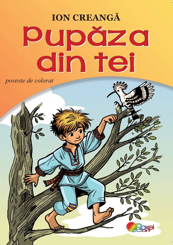 Cartea Pupaza din tei. Poveste de colorat de Ion Creanga – Editura ROXEL CART