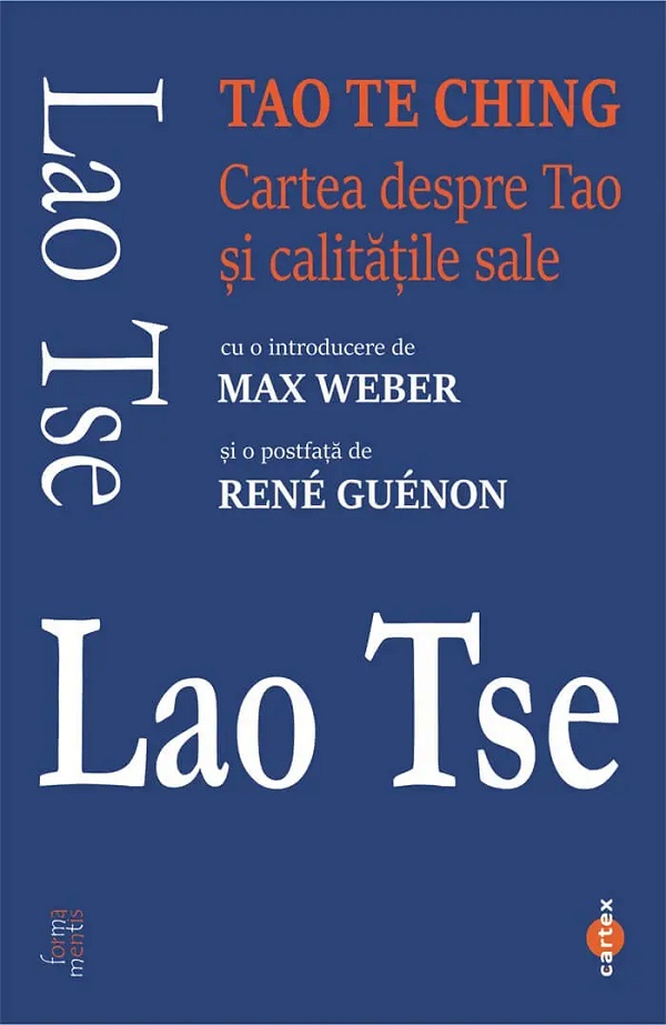 Cartea Tao Te Ching. Cartea despre Tao si calitatile sale de Lao Tse
