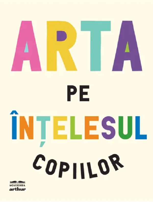 Cartea Arta pe intelesul copiilor de Gilda Williams Ruggi, Amanda Renshaw, Ferren Gipson