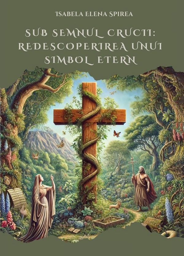 Cartea Sub semnul crucii: Redescoperirea unui simbol etern de Isabela Elena Spirea