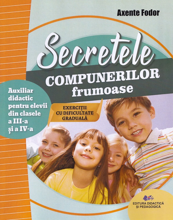 Cartea Secretele compunerilor frumoase. Clasele 3-4