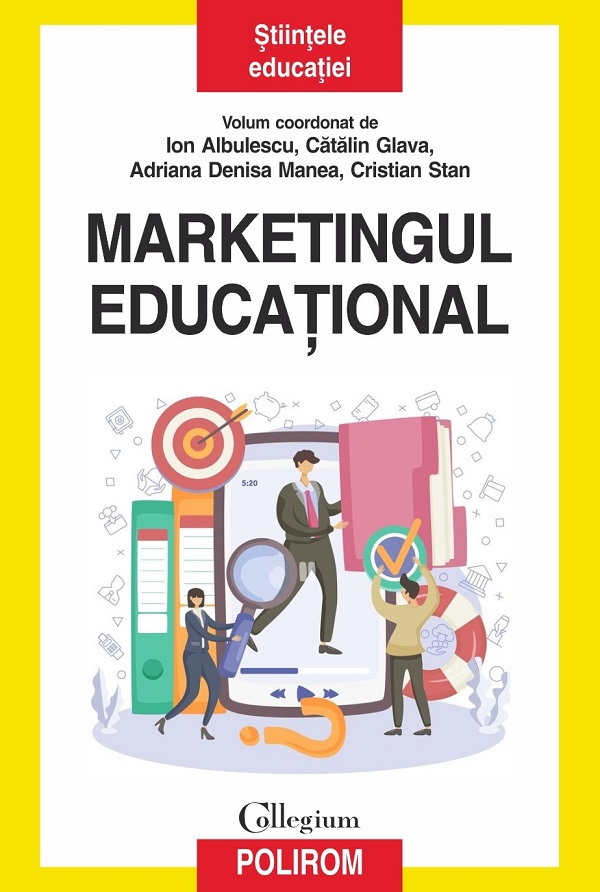 Cartea Marketingul educational de Cristian Stan, Catalin Glava, Adriana Denisa Manea, Ion Albulescu
