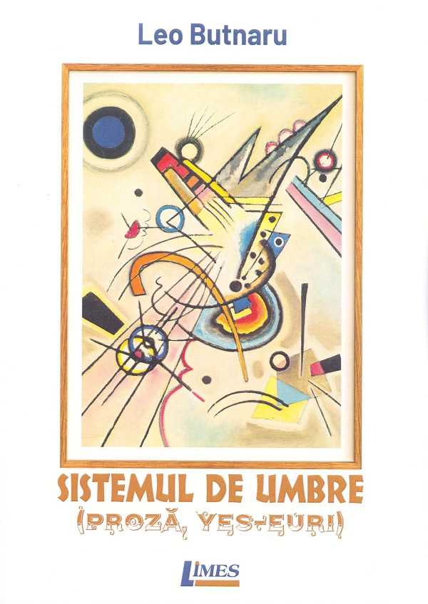 Cartea Sistemul de umbre (Proza, Yes-euri) de Leo Butnaru