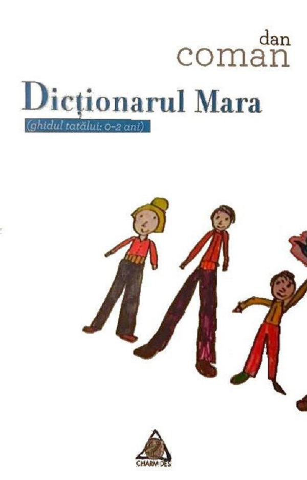 Cartea Dictionarul Mara (ghidul tatalui: 0-2 ani)