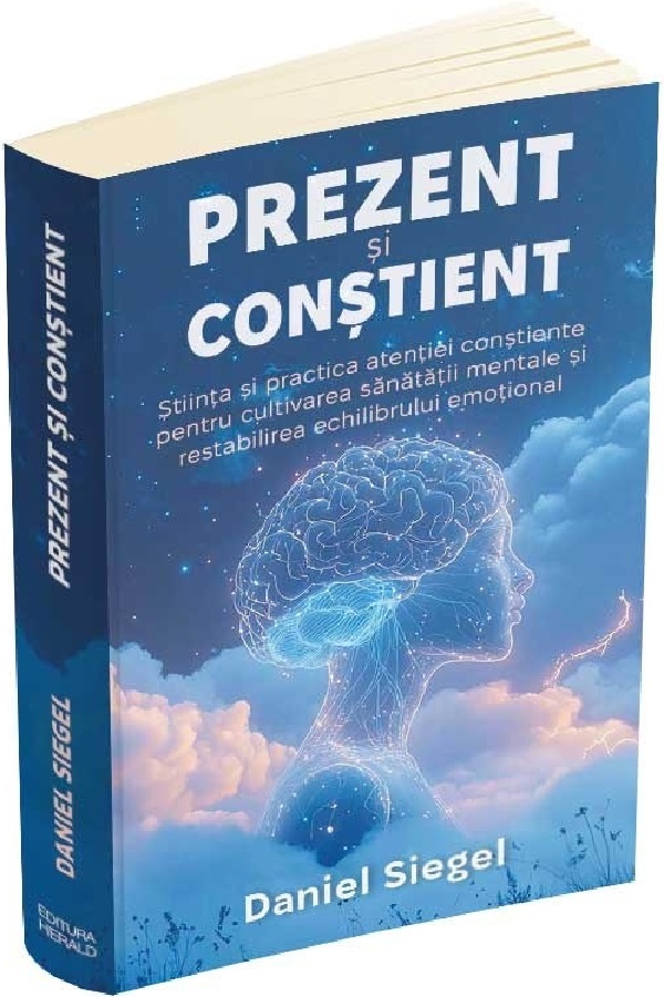 Cartea Prezent si constient de Daniel J. Siegel