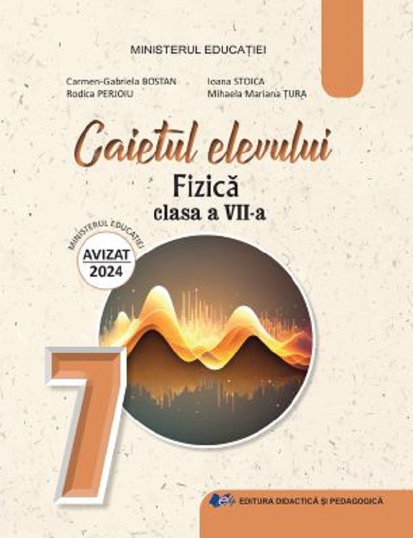 Cartea Fizica - Clasa 7 - Caietul elevului de Rodica Perjoiu, Ioana Stoica, Carmen-Gabriela Bostan, Mihaela Mariana Tura
