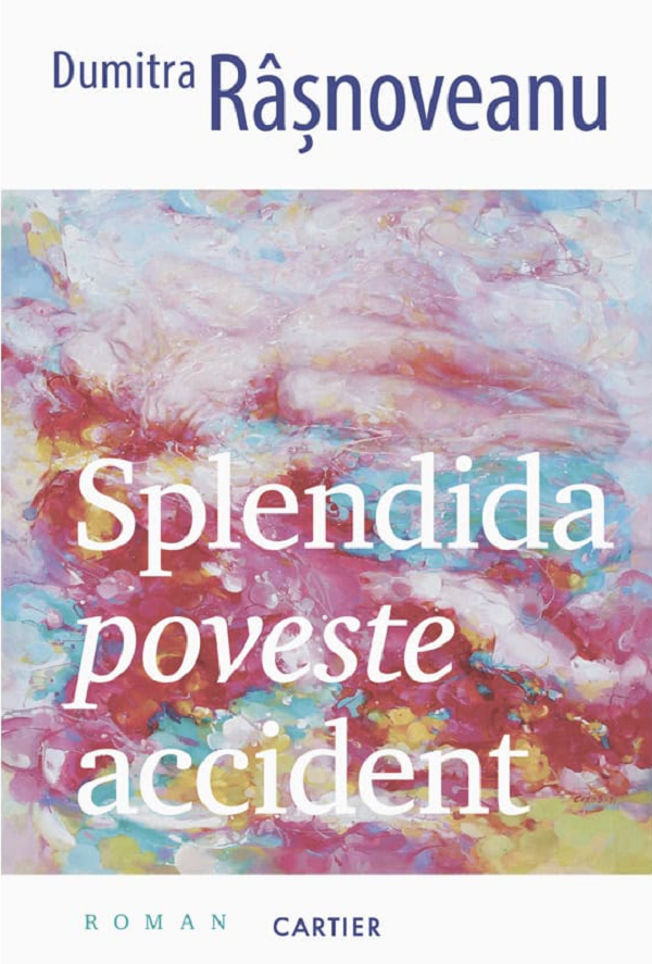 Splendida poveste accident, Dumitra Rasnoveanu – copertă