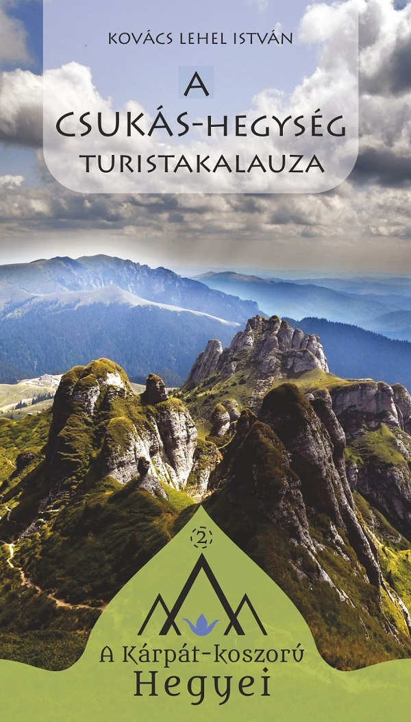 Cartea A Csukas-hegyseg turistakalauza de Kovacs Lehel Istvan