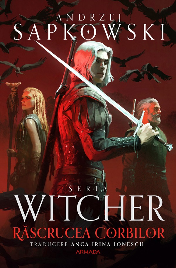 Cartea Rascrucea Corbilor. Prequel Seria Witcher de Andrzej Sapkowski