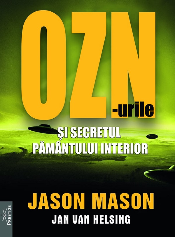 Cartea OZN-urile si secretul pamantului interior de Jan Van Helsing
