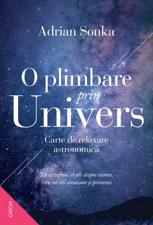 Cartea O plimbare prin Univers. Carte de relaxare astronomica