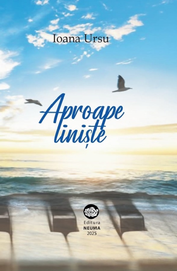 Cartea Aproape liniste de Ioana Ursu – Editura NEUMA