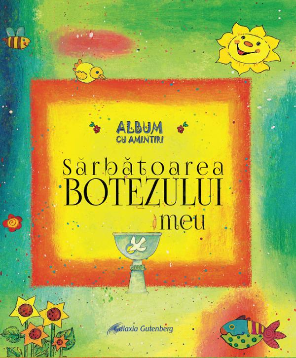 Cartea Sarbatoarea botezului meu. Ritul bizantin. Album cu amintiri de Ulrike Graumann