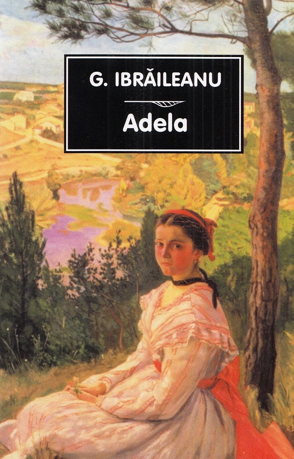 Cartea Adela Ed.2025 de Garabet Ibraileanu – Editura TANA