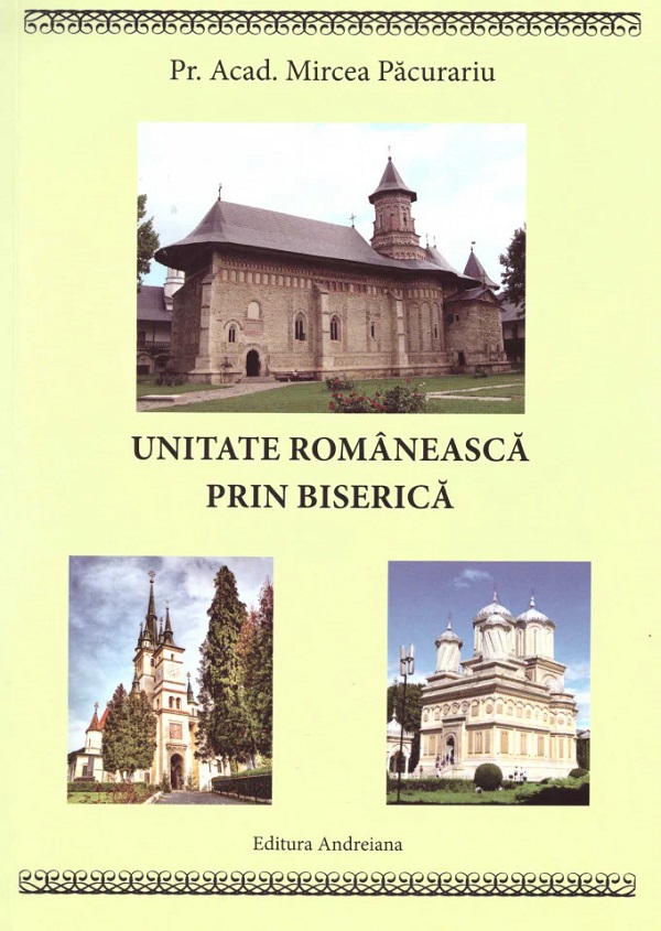 Cartea Unitate romaneasca prin biserica de Mircea Pacurariu
