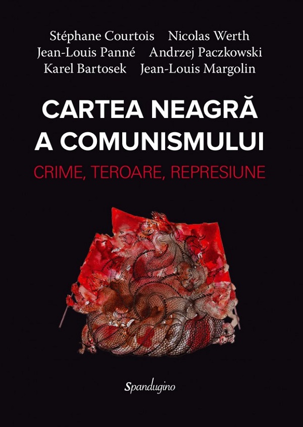 Cartea Cartea neagra a comunismului. Crime, teroare, represiune Ed.2 de Diverși – Editura SPANDUGINO