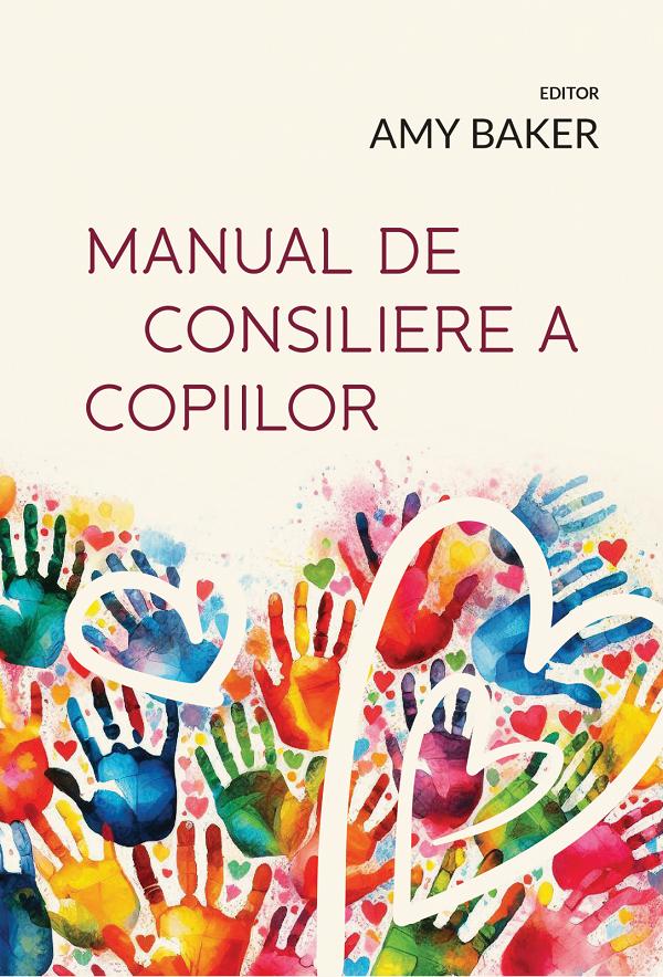 Cartea Manual de consiliere a copiilor de Amy Baker