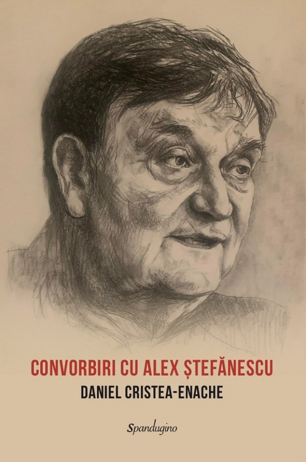 Cartea Convorbiri cu Alex Stefanescu