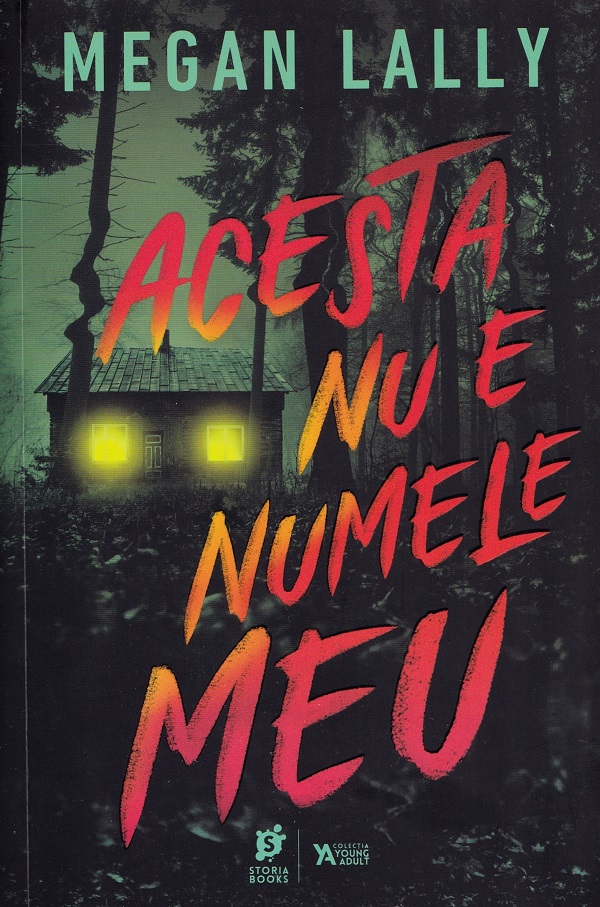 Cartea Acesta nu e numele meu de Megan Lally – Editura STORIA