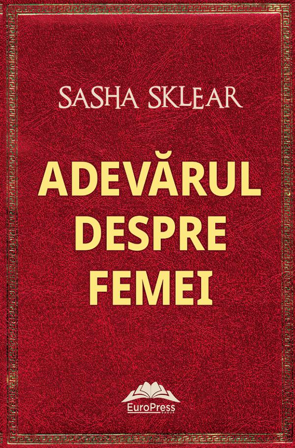 Cartea Adevarul despre femei de Sasha Sklear