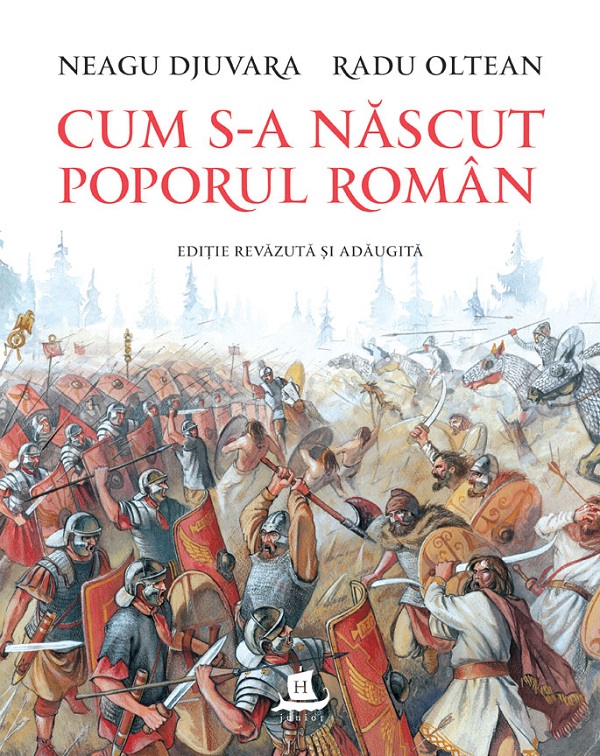 Cartea Cum s-a nascut poporul roman de Neagu Djuvara, Radu Oltean