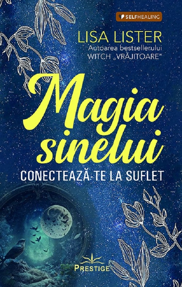 Cartea Magia Sinelui. Conecteaza-te la suflet de Lisa Lister