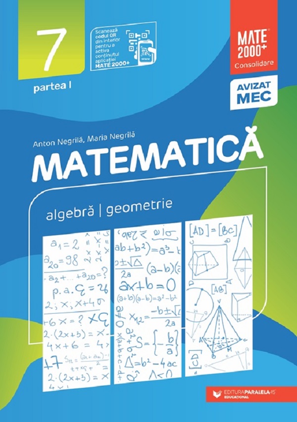 Cartea Matematica - Clasa 7 Partea 1 - Consolidare de Anton Negrila, Maria Negrila
