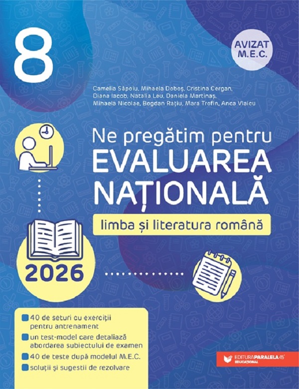 Cartea Evaluarea Nationala 2026. Limba si literatura romana - Clasa 8 de Diana Iacob, Camelia Sapoiu, Mihaela Dobos, Cristina Cergan