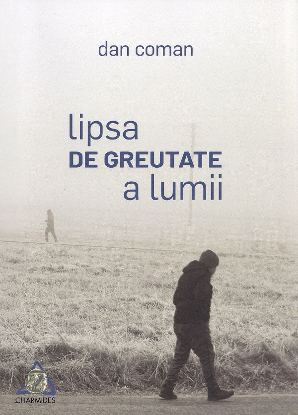 Lipsa de greutate a lumii, Dan Coman – copertă