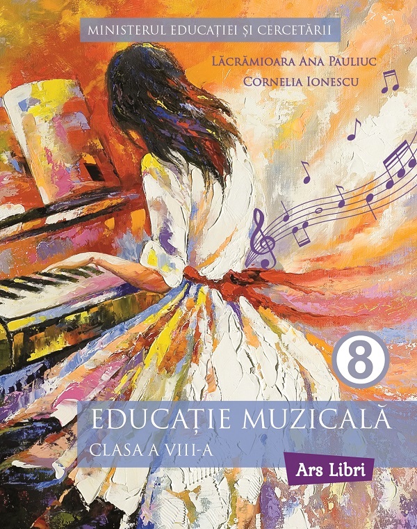 Cartea Educatie muzicala - Clasa 8 - Manual de Cornelia Ionescu, Lacramioara Ana Pauliuc