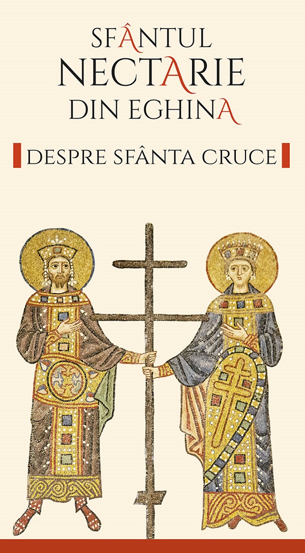 Cartea Despre Sfanta Cruce Ed.2 de Sfantul Nectarie Din Eghina