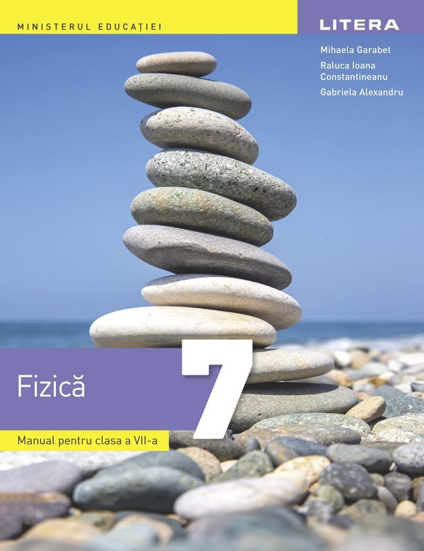 Cartea Fizica - Clasa 7 - Manual de Mihaela Garabet, Raluca Ioana Constantineanu, Gabriela Alexandru