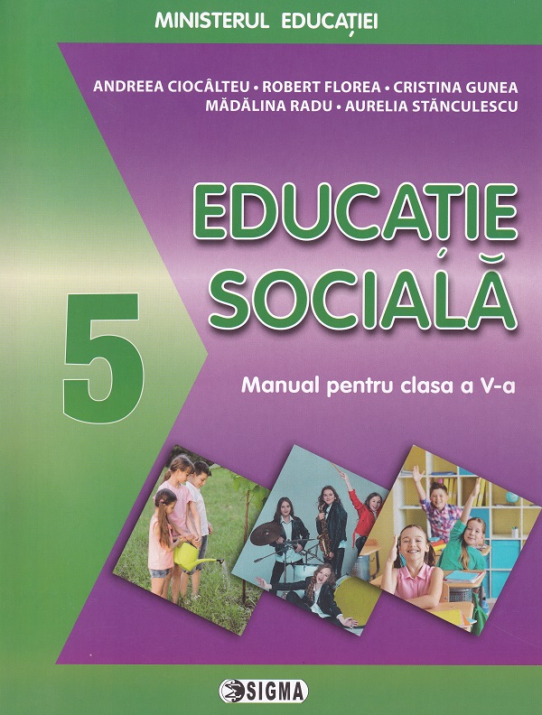 Cartea Educatie sociala - Clasa 5 - Manual de Cristina Gunea, Robert Florea, Madalina Radu, Aurelia Stanculescu, Andreea Ciocalteu