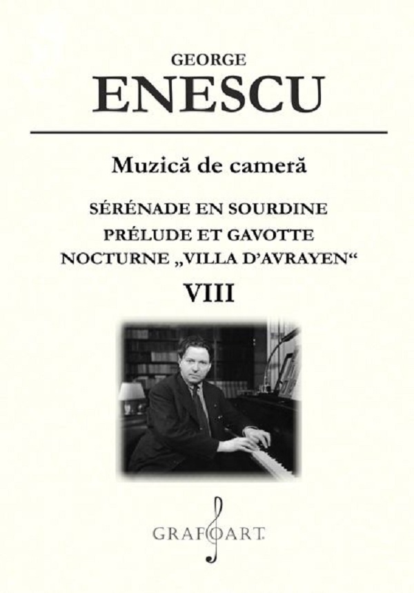 Cartea Muzica de camera: Serenade en sourdine. Prelude et Gavotte. Nocturne Villa D'Avrayen Vol.8 de George Enescu