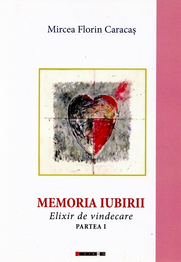 Cartea Memoria iubirii. Elixir de vindecare Partea 1