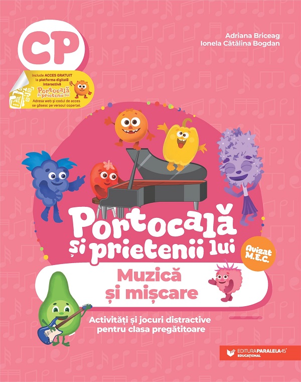 Cartea Portocala si prietenii lui. Muzica si miscare - Clasa pregatitoare de Ionela Catalina Bogdan, Adriana Briceag