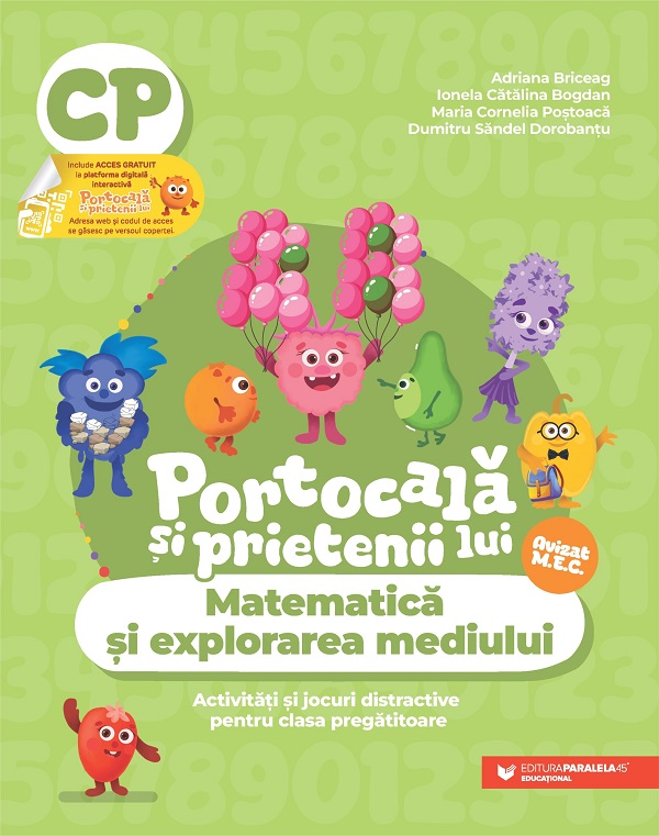 Cartea Portocala si prietenii lui. Matematica si explorarea mediului - Clasa pregatitoare de Adriana Briceag, Dumitru Sandel Dorobantu, Maria Cornelia Postoaca, Ionela Catalina Bogdan