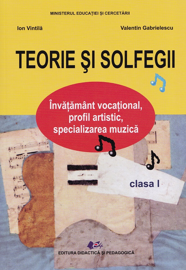 Cartea Teorie si solfegii - Clasa 1 - Manual de Valentin Gabrielescu, Ion Vintila