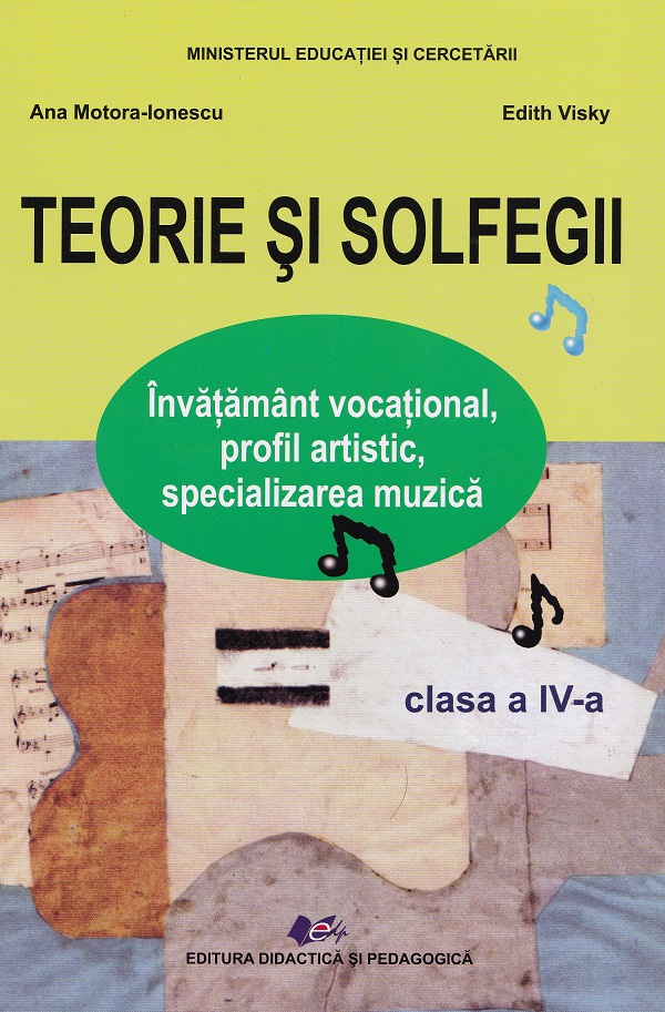 Cartea Teorie si solfegii - Clasa 4 - Manual de Edith Visky, Ana Motora Ionescu
