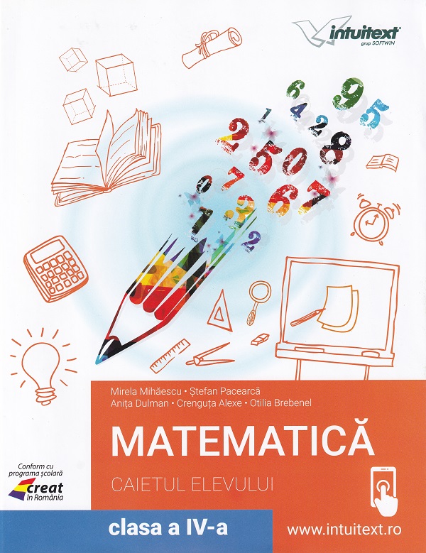Matematica - Clasa 4 - Caiet, Stefan Pacearca, Otilia Brebenel, Mirela Mihaescu, Anita Dulman, Crenguta Alexe – copertă