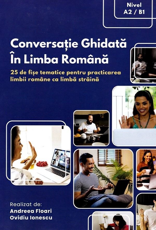 Cartea Conversatie ghidata in limba romana de Andreea Floari, Ovidiu Ionescu