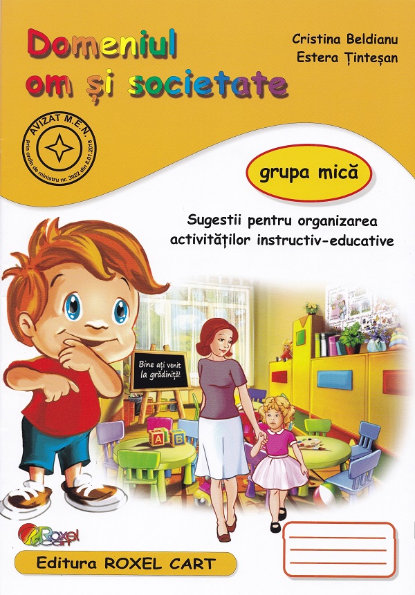 Cartea Domeniul om si societate - Grupa mica de Estera Tintesan, Cristina Beldianu – Editura ROXEL CART